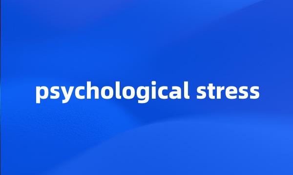 psychological stress