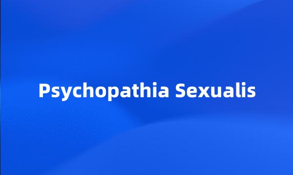 Psychopathia Sexualis