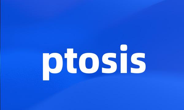 ptosis