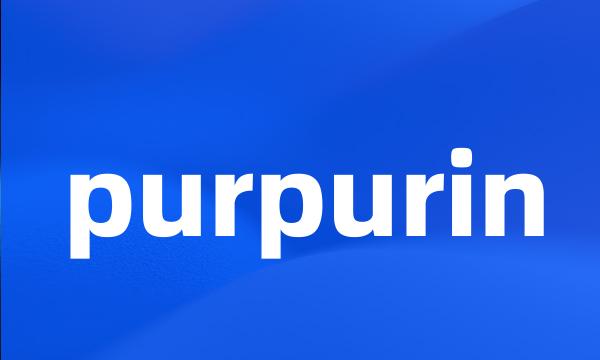 purpurin