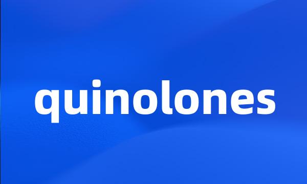 quinolones