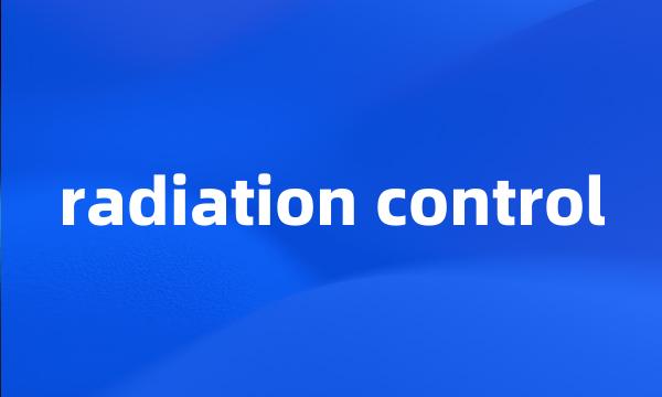 radiation control