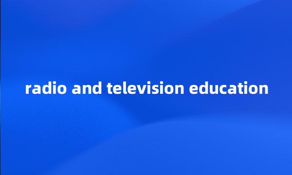 radio and television education