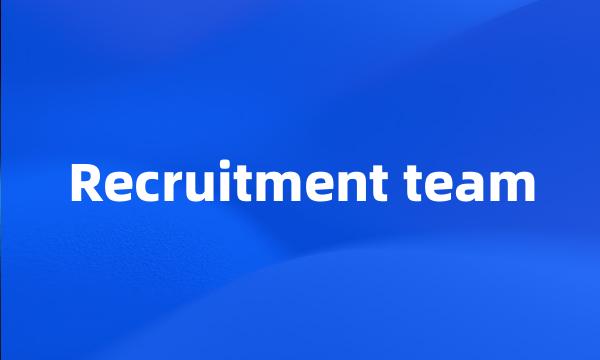 Recruitment team