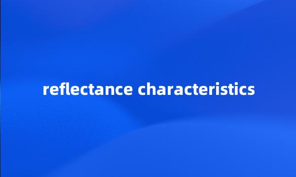 reflectance characteristics