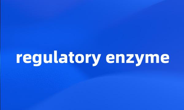 regulatory enzyme