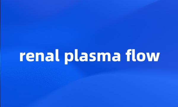 renal plasma flow