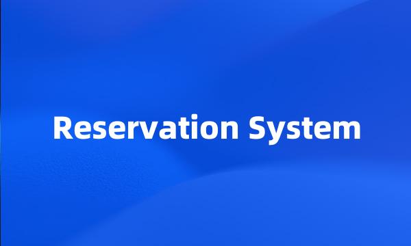 Reservation System