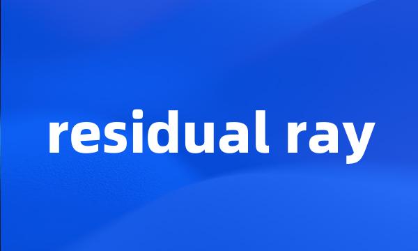 residual ray