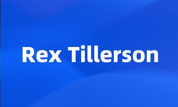 Rex Tillerson