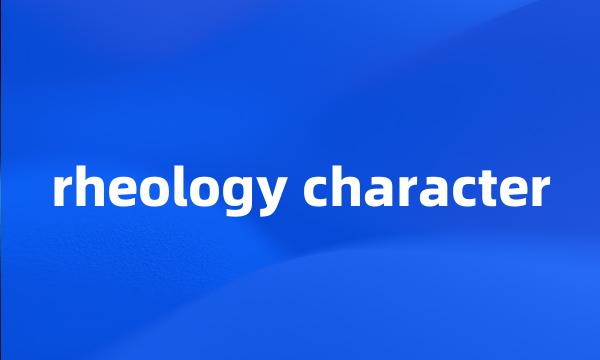 rheology character