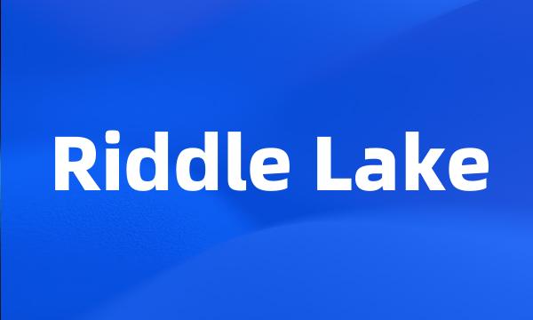 Riddle Lake