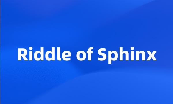 Riddle of Sphinx