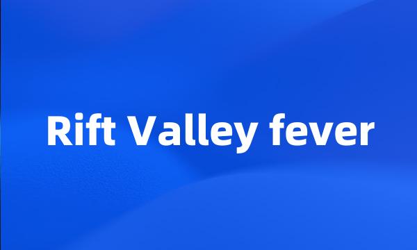 Rift Valley fever