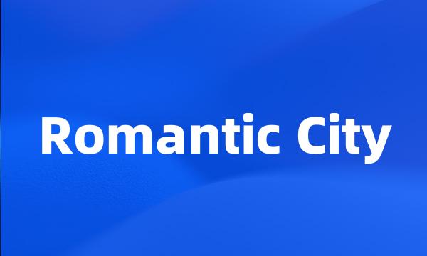 Romantic City