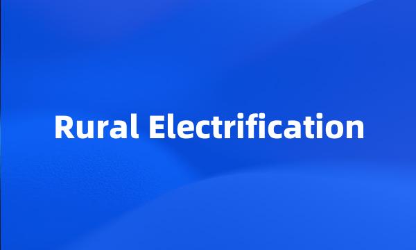 Rural Electrification