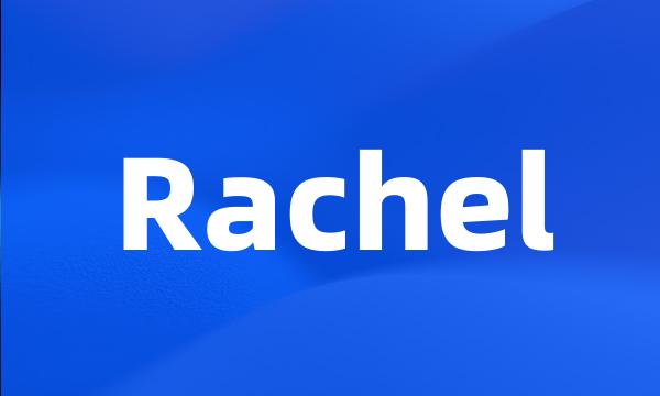 Rachel