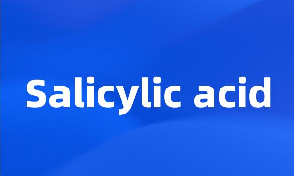 Salicylic acid