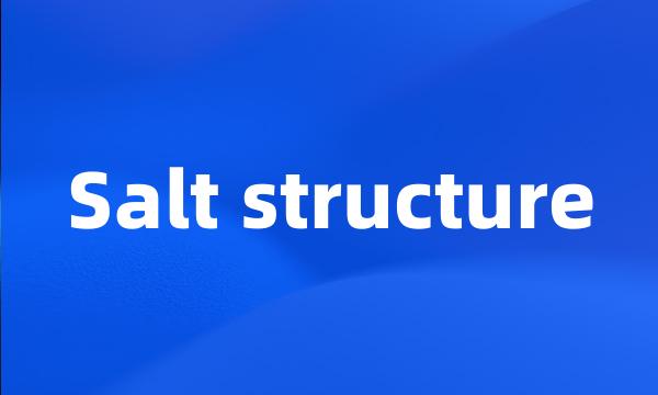 Salt structure