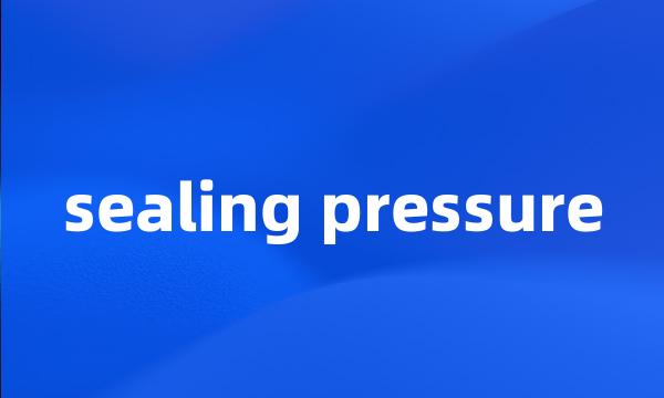 sealing pressure