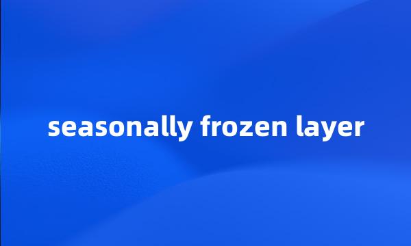 seasonally frozen layer