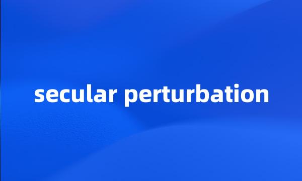 secular perturbation