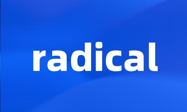 radical