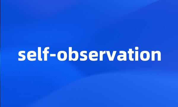 self-observation