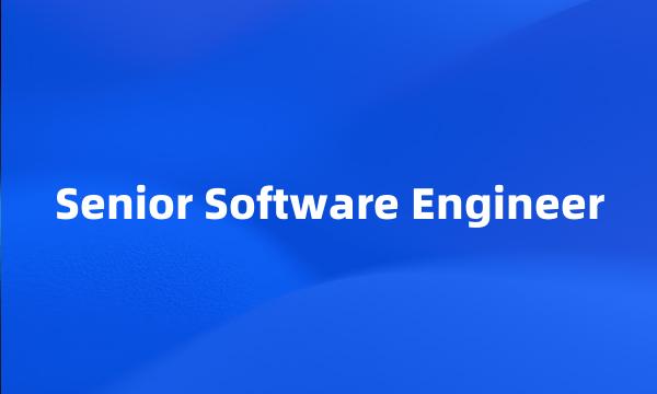 Senior Software Engineer