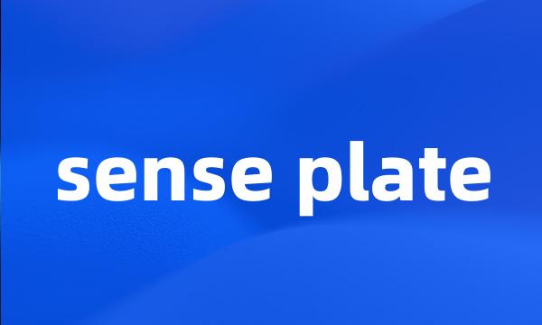 sense plate