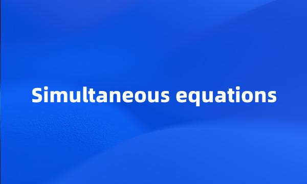 Simultaneous equations