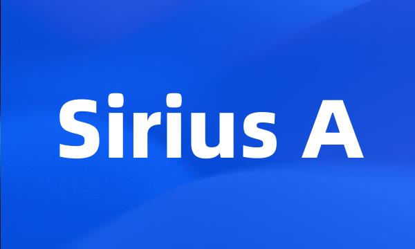 Sirius A