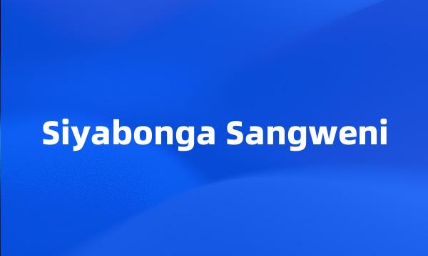 Siyabonga Sangweni