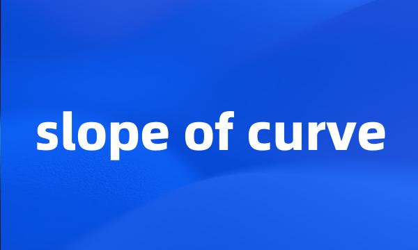 slope of curve