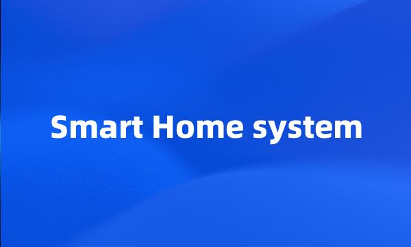 Smart Home system