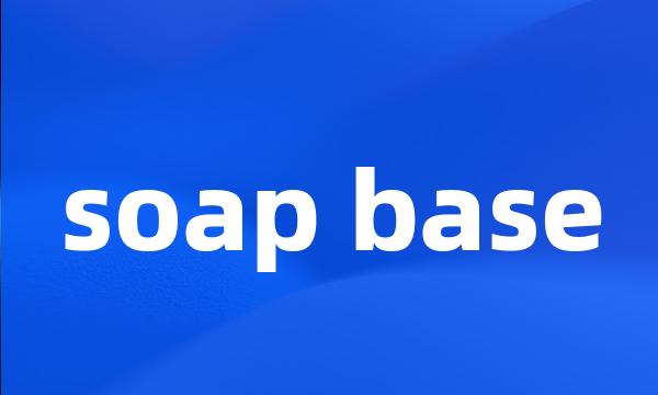 soap base