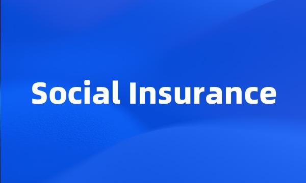 Social Insurance