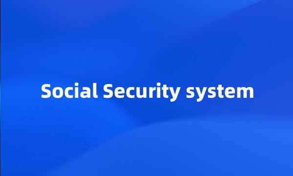 Social Security system