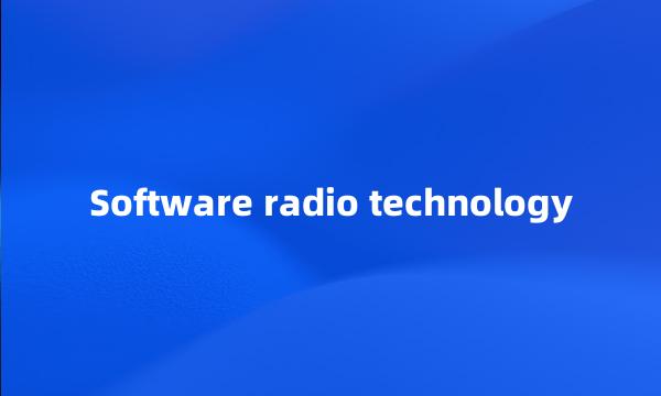 Software radio technology