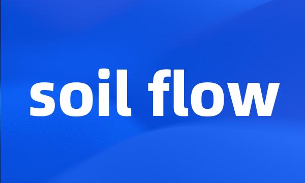 soil flow