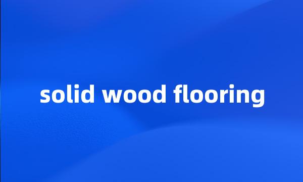 solid wood flooring