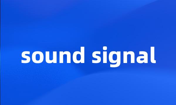 sound signal