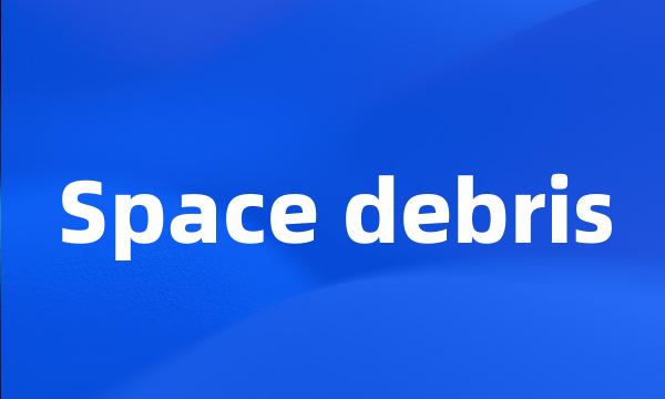 Space debris