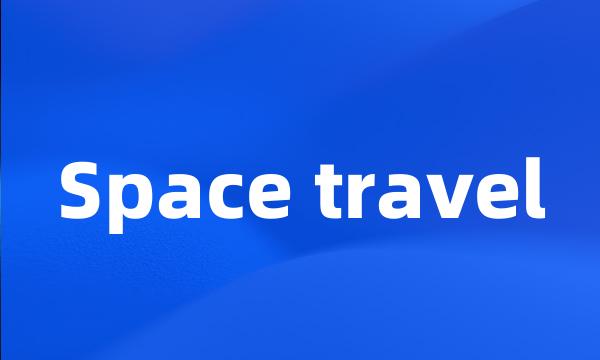 Space travel