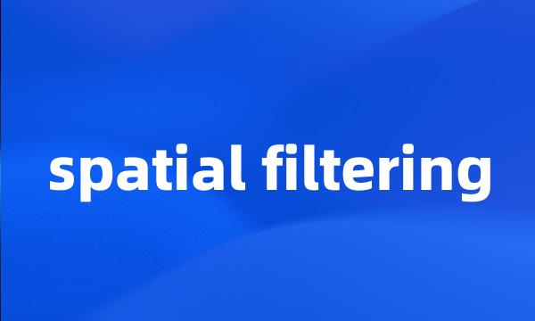 spatial filtering