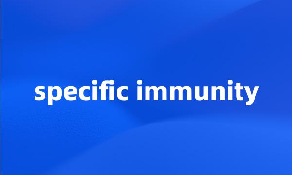 specific immunity