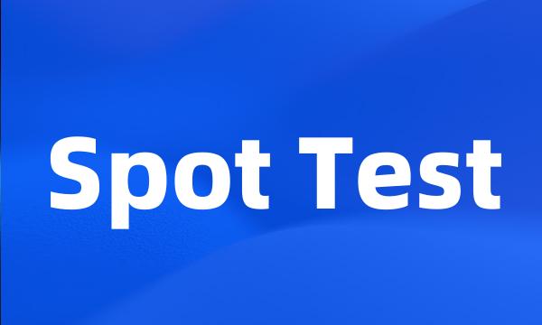 Spot Test