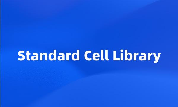 Standard Cell Library