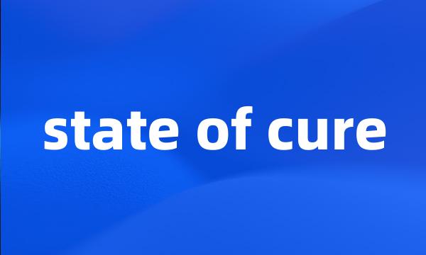 state of cure