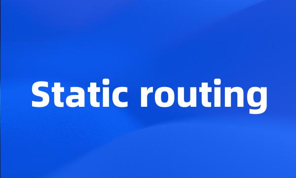 Static routing